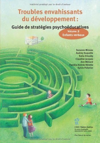 Troubles envahissants du développement : guide de stratégies psychoéducatives : Tome 2, Enfants verbaux Books