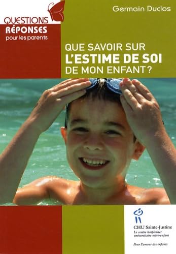 Que savoir sur l'estime de soi de mon enfant ? Books