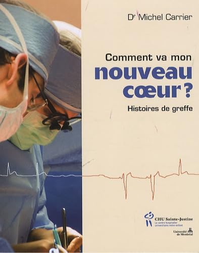 Comment va mon nouveau coeur ? : Histoires de greffe Books