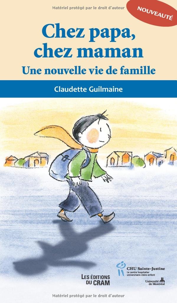 Chez papa, chez maman : Une nouvelle vie de famille Books