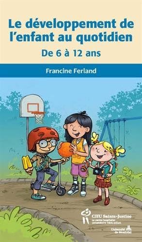 Le développement de l'enfant au quotidien : De 6 à 12 ans Books
