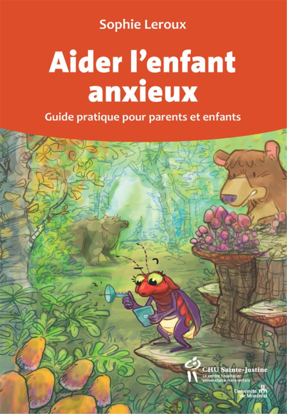 Aider l'enfant anxieux : Guide pratique pour parents et enfants Books