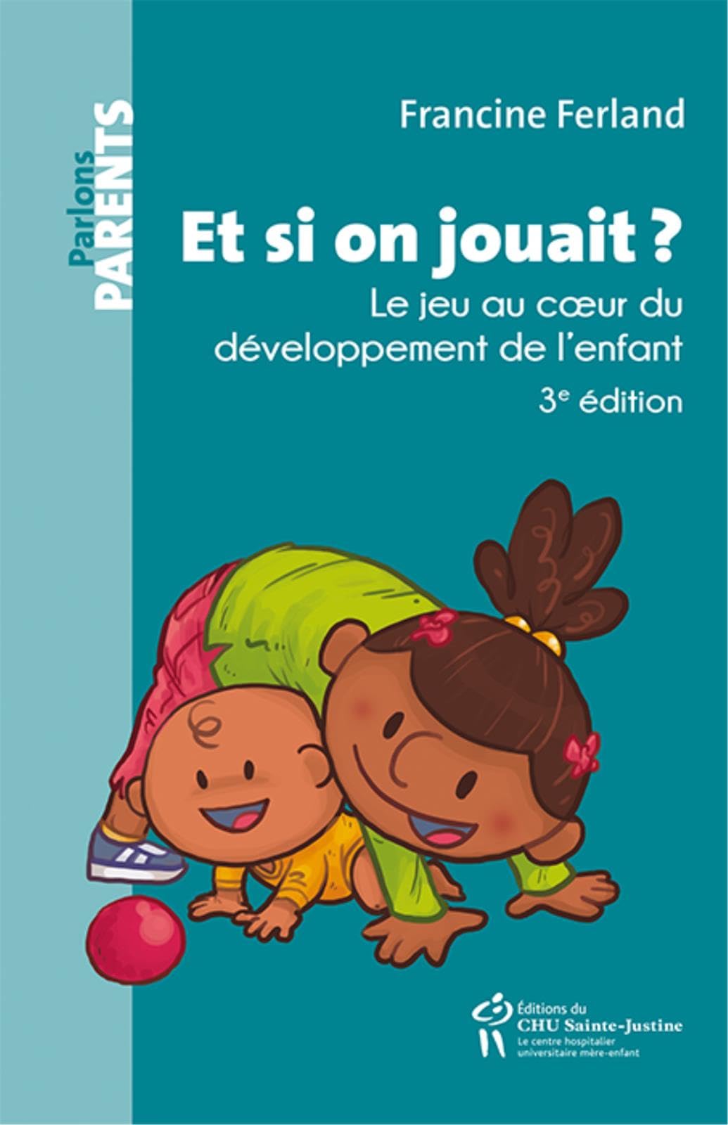 Et si on jouait ? : Le jeu au coeur du développement de l'enfant Books