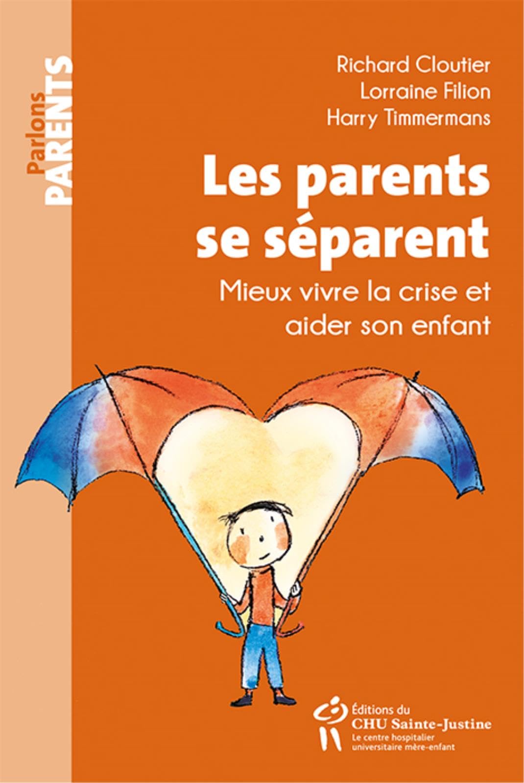 Les parents se séparent : Mieux vivre la crise et aider son enfant Books