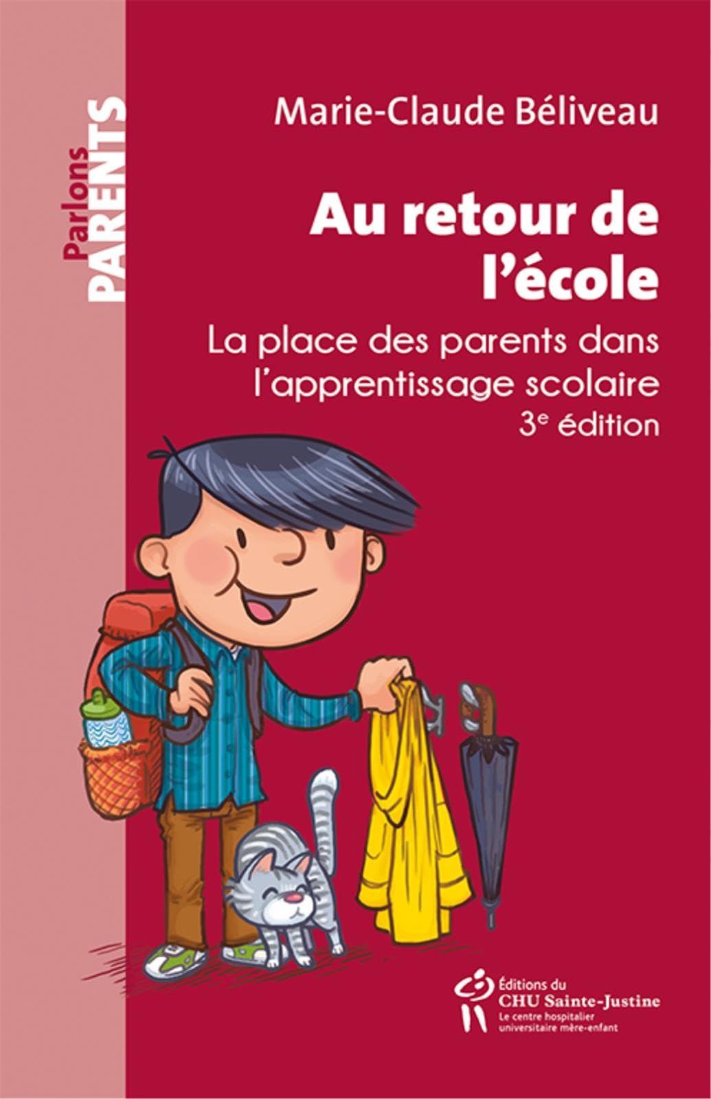 Au retour de l'école... 3e édition: La place des parents dans l'apprentissage scolaire Books