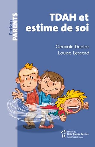 TDAH et estime de soi: A la rescousse des parents et des enfants Books