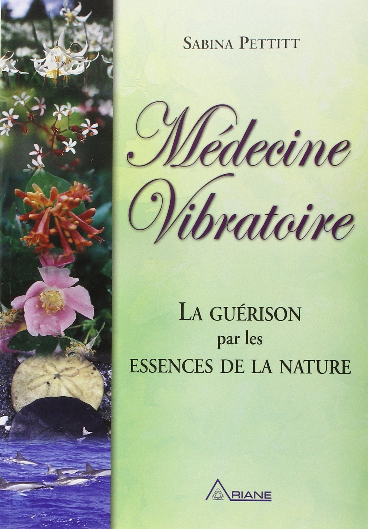 Médecine vibratoire: La guérison par les essences de la nature Health, Nutrition & Fitness