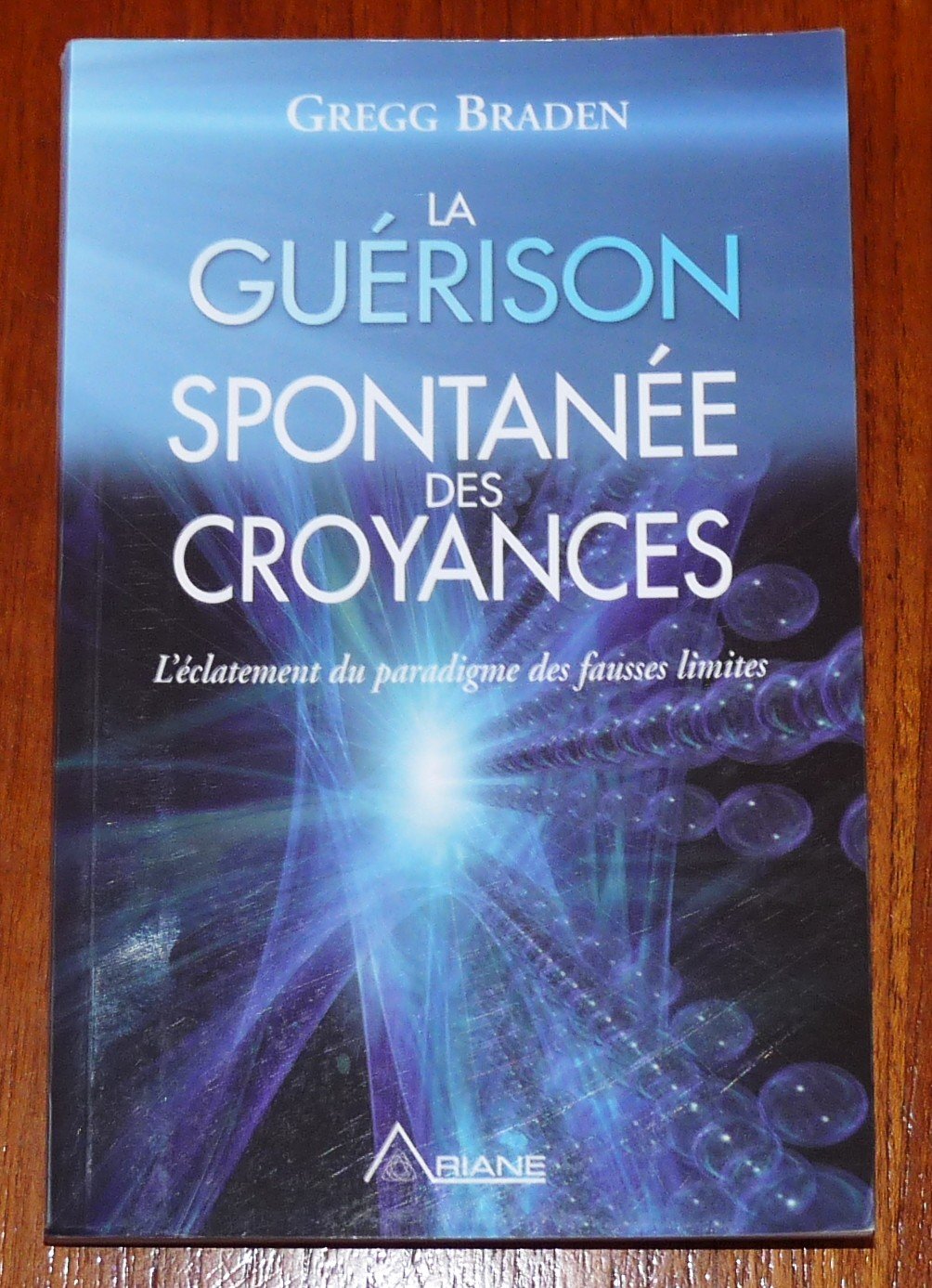 La Guérison Spontanée des Croyances - L'éclatement du paradigme des fausses limites book