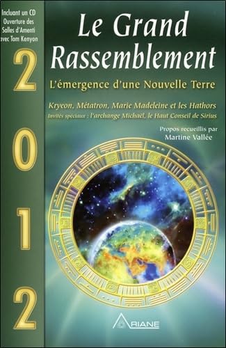 Le Grand Rassemblement : L'émergence d'une Nouvelle Terre, 2012 book