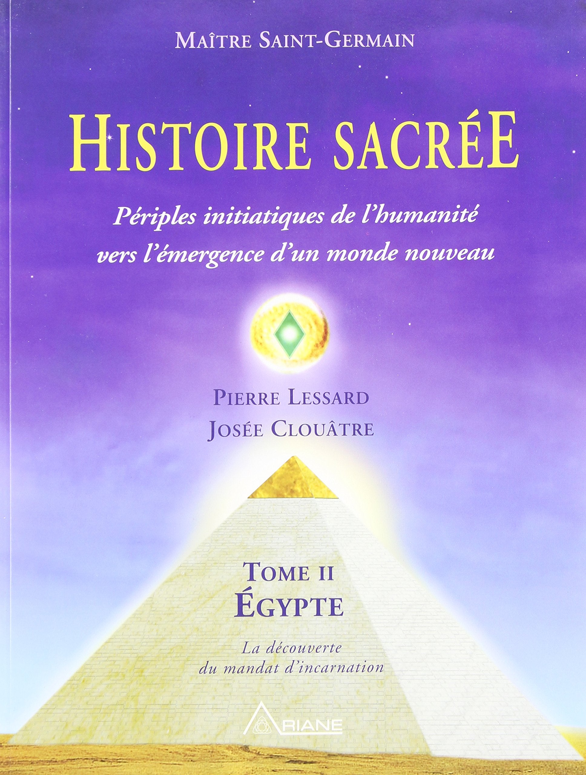 Histoire sacrée - T2 : Périples initiatiques de l'humanité: Tome 2 : périples initiatiques de l'humanité Religion & Esotericism