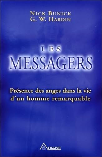 Les Messagers - Présence des anges dans la vie d'un homme remarquable Religion & Esotericism