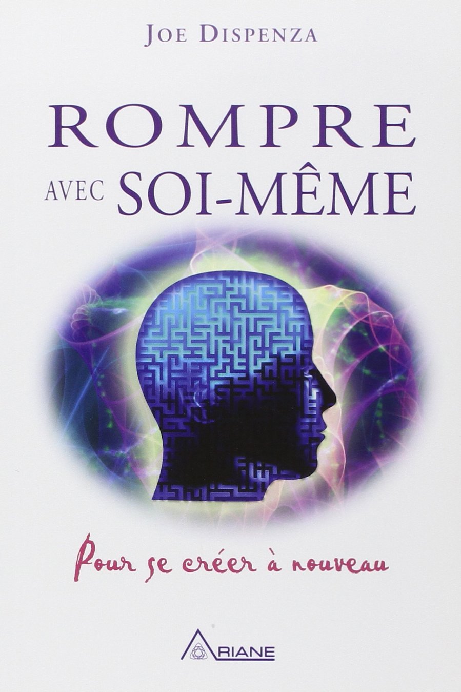 Rompre avec soi-même - Pour se créer à nouveau Books