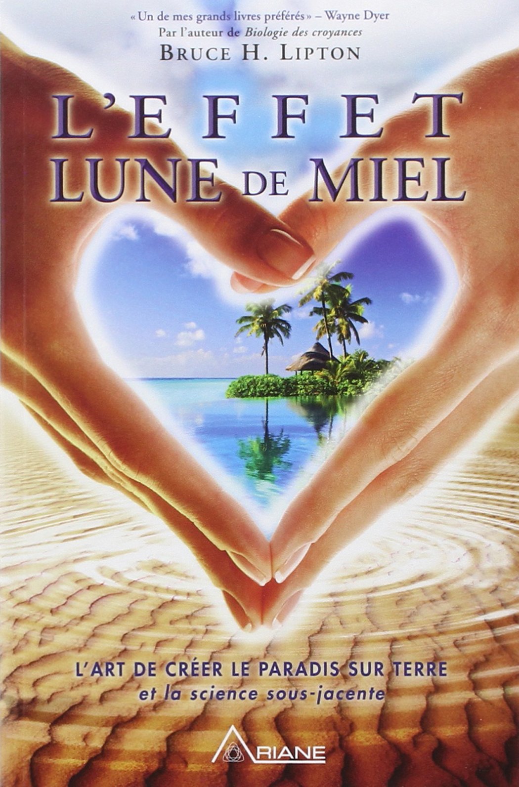 L'effet lune de miel: L'art de créer le paradis sur terre Religion & Esotericism