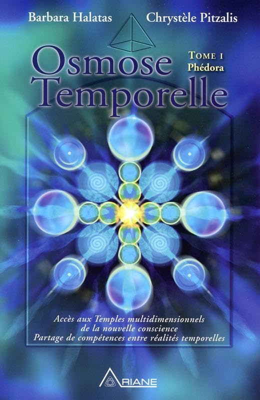 Osmose Temporelle - T1 : Phédora: Tome 1, Phédora Religion & Esotericism