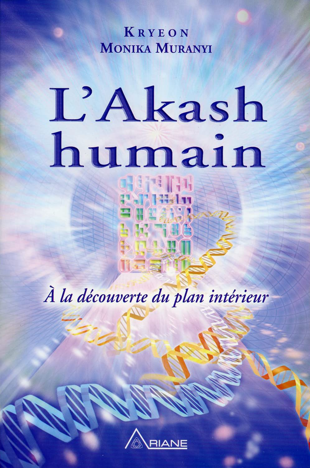 L'Akash humain - A la découverte du plan intérieur Religion & Esotericism