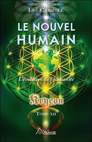 Le nouvel humain - L'évolution de l'humanité - Kryeon Tome XII book