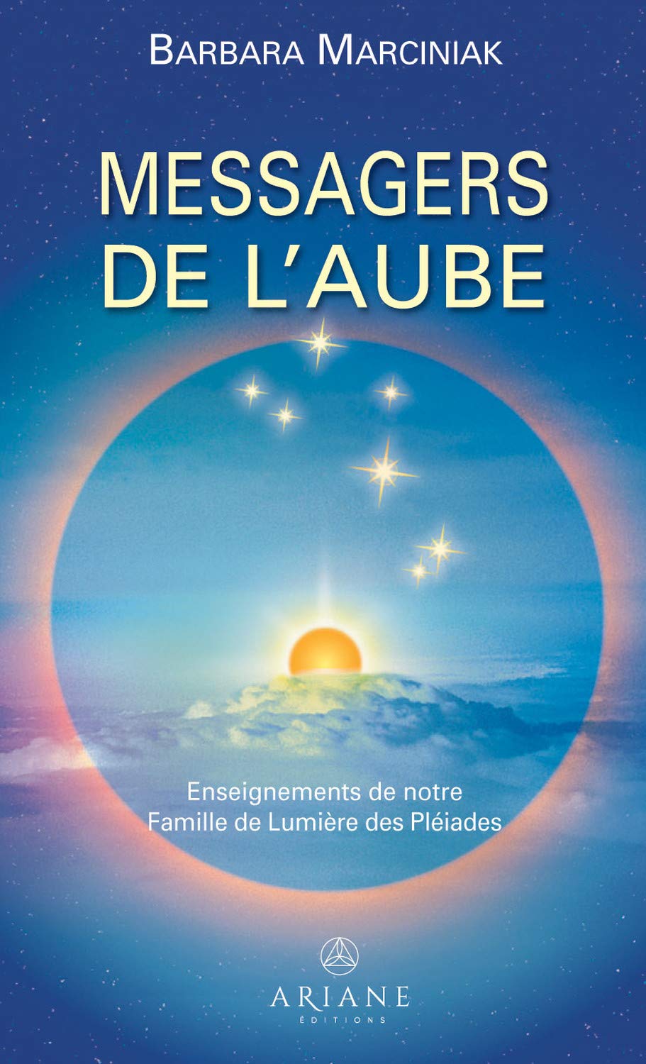 Messagers de l'aube - Enseignements de notre Famille de Lumière des Pléiades Religion & Esotericism