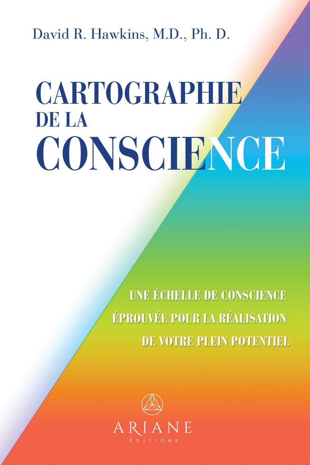 Cartographie de la conscience - Une échelle de conscience éprouvée pour la réalisation de votre plein potentiel Religion & Esotericism