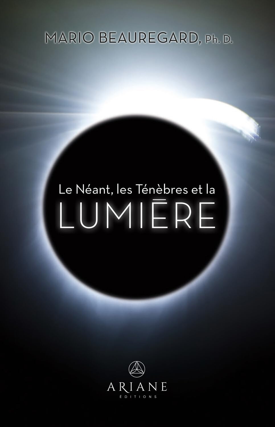 Le Néant, les Ténèbres et la Lumière Religion & Esotericism