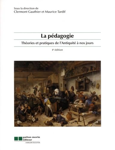 La pédagogie, 4e éd.: Théories et pratiques de l'Antiquité à nos jours Psychology