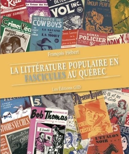La Litterature Populaire en Fascicules au Quebec V. 01 book