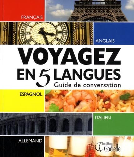 Voyagez en 5 langues: Guide de conversation français, anglais, espagnol, italien, allemand Books