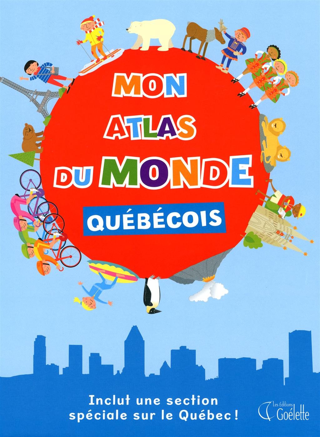 Mon atlas du monde québécois book