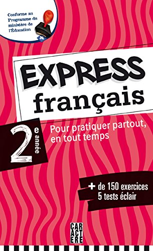 Express Français : Pour Pratiquer Partout, en Tout Temps: 2e Année Books