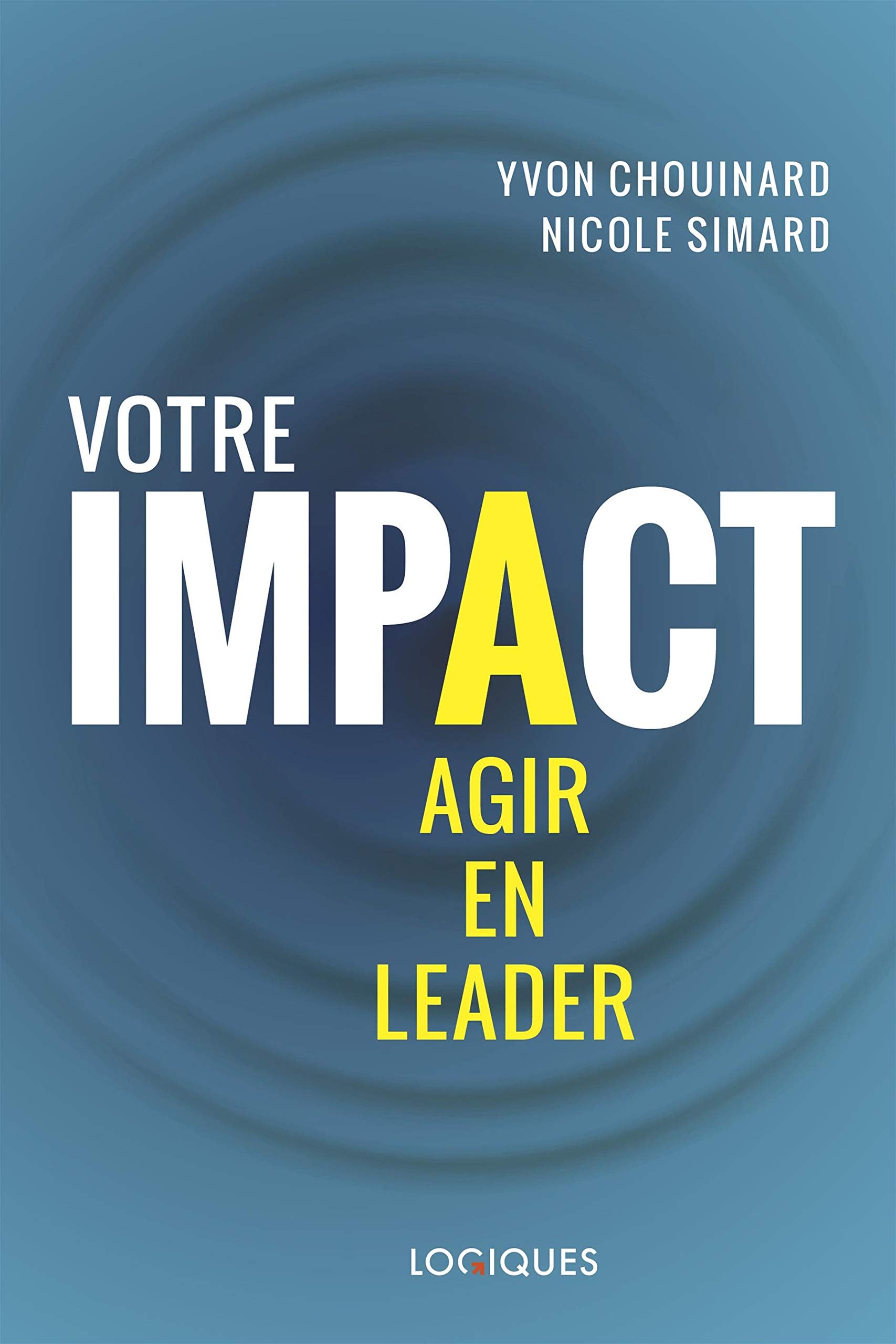 Votre impact. Agir en leader book