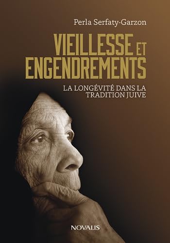 Vieillesse et engendrement : la longévité dans la tradition juive book