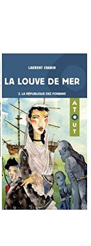 LA LOUVE DE MER T 02 LA FABRIQUE DES FORBANS Novels & Short Stories