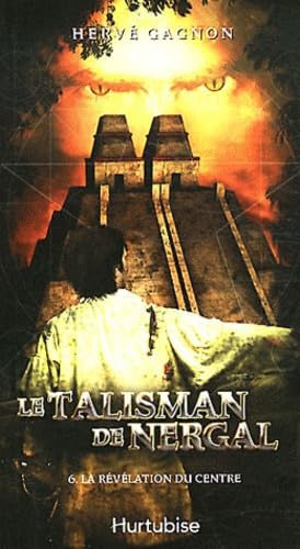 Le Talisman de Nergal T 06 la Revelation du Centre Novels & Short Stories
