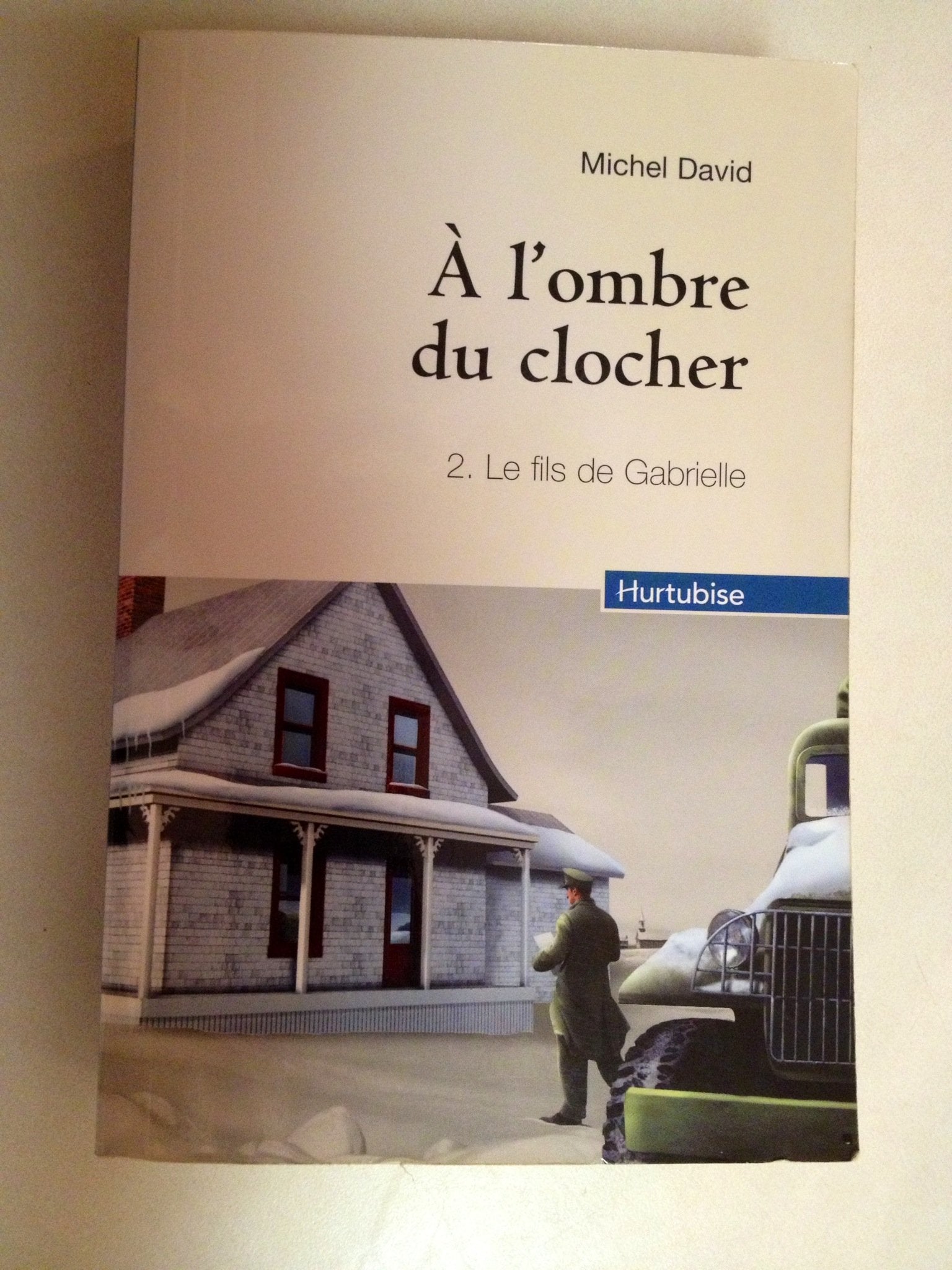 A L'OMBRE DU CLOCHER (COMPACT) V 2 LES FILS DE GABRIELLE Historical Fiction