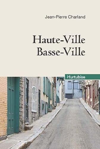 Haute-Ville, Basse-Ville Compact Historical Fiction