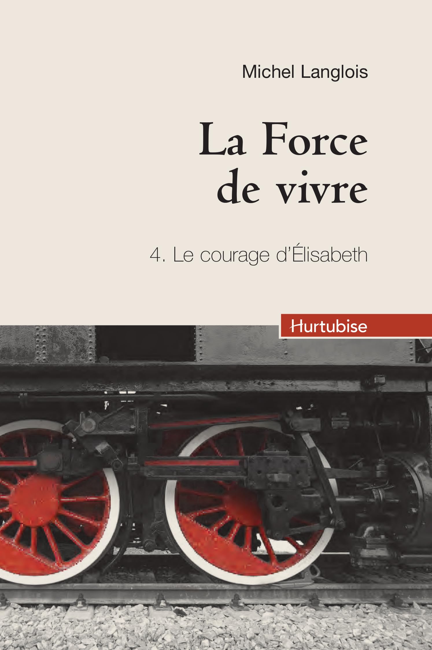 La force de vivre tome 4 : Le courage d'Elizabeth Contemporary literature