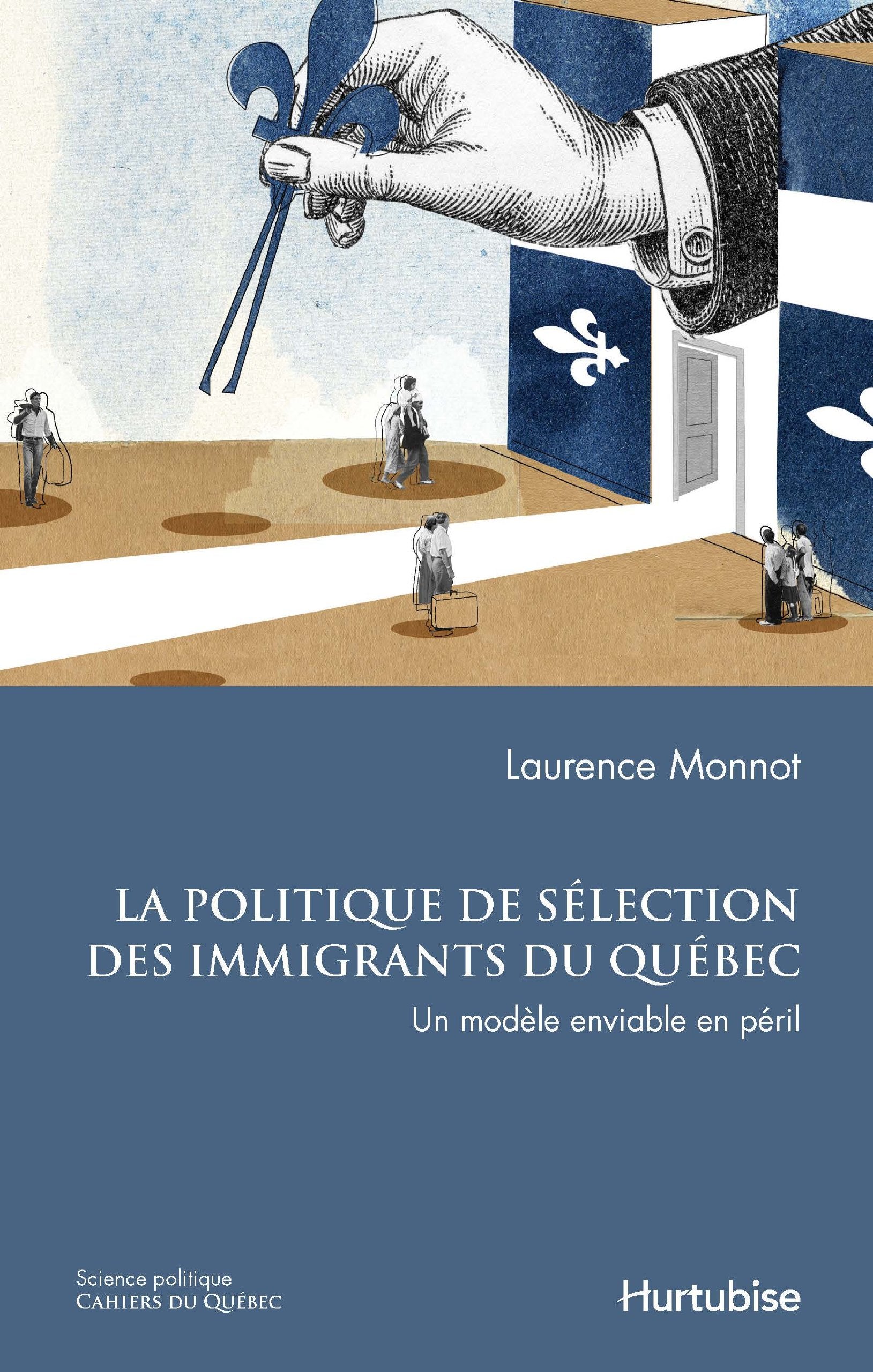 LA POLITIQUE DE SELECTION DES IMMIGRANTS AU QUEBEC. UN MODELE ENV Books
