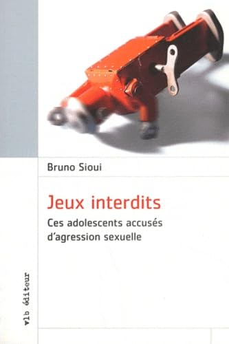 Jeux interdits: Ces adolescents accusés d'agression sexuelle book
