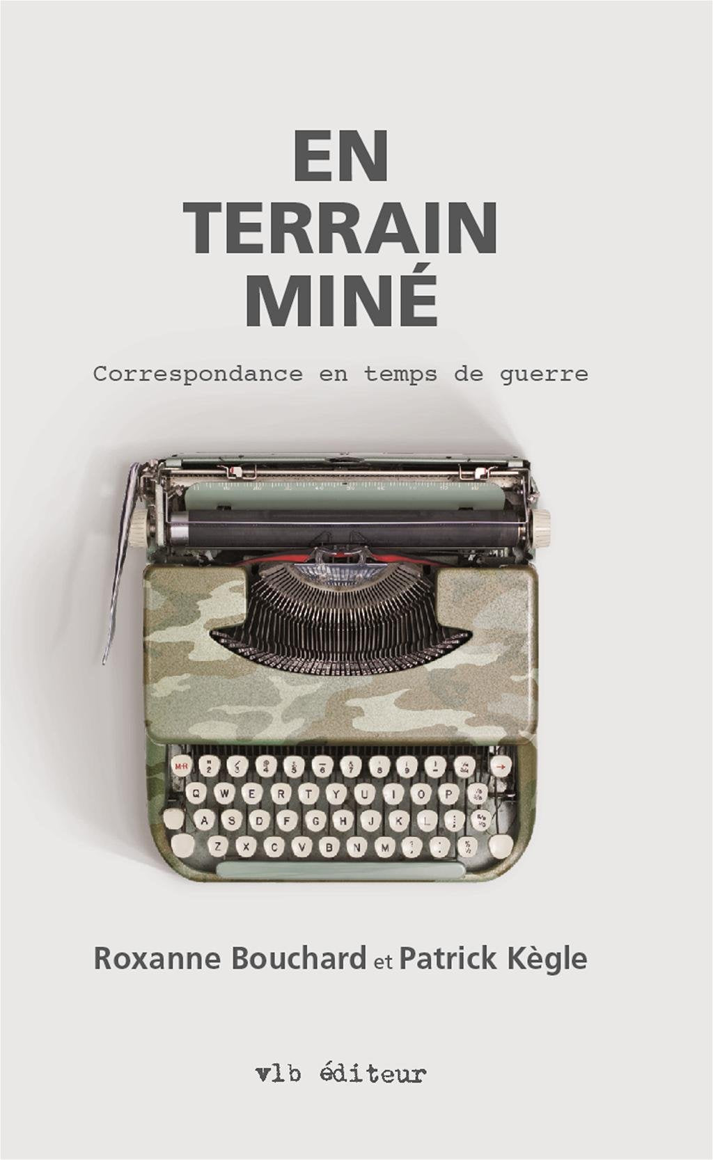 En terrain mine: correspondance entre une romanciere et un soldat book