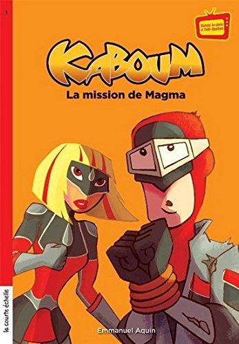Kaboum la mission magma serie les sentinelles 1 book
