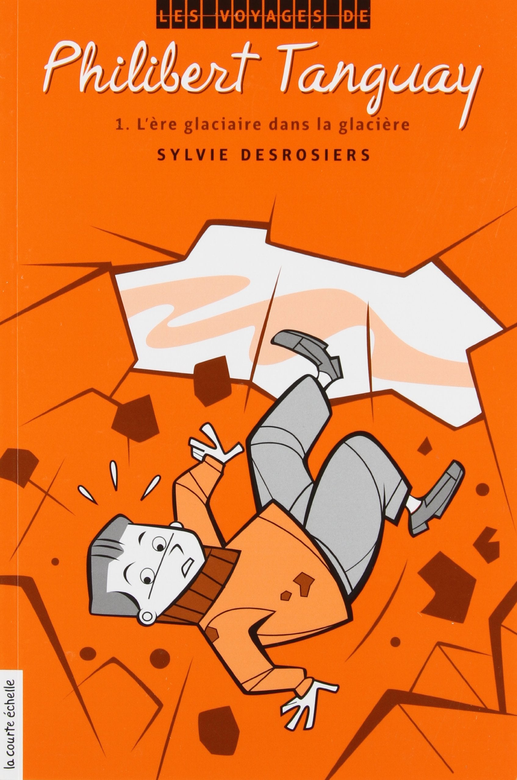 LES VOYAGES DE PHILIBERT TANGUAY V 01 L'ERE GLACIAIRE DANS LA GLA Novels & Short Stories