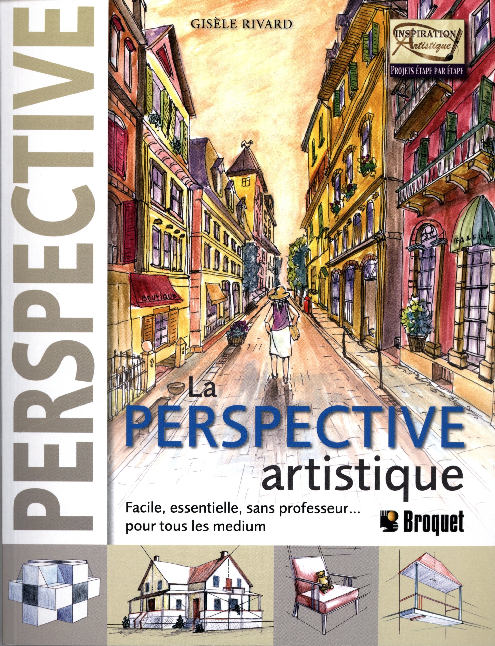 LA PERSPECTIVE ARTISTIQUE. FACILE, ESSENTIELLE, SANS PROFESSEUR..: Facile, essentielle, sans professeur... pour tous les médium Children's books
