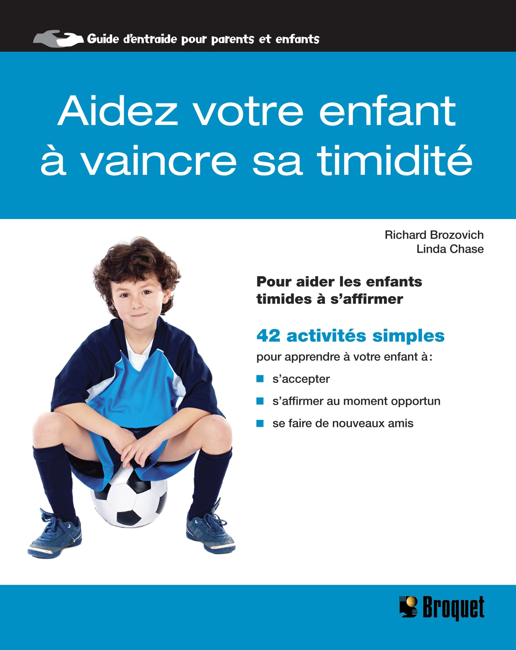 AIDEZ VOTRE ENFANT A VAINCRE SA TIMIDITE: Pour aider les enfants timides à s'affirmer Parents & Children