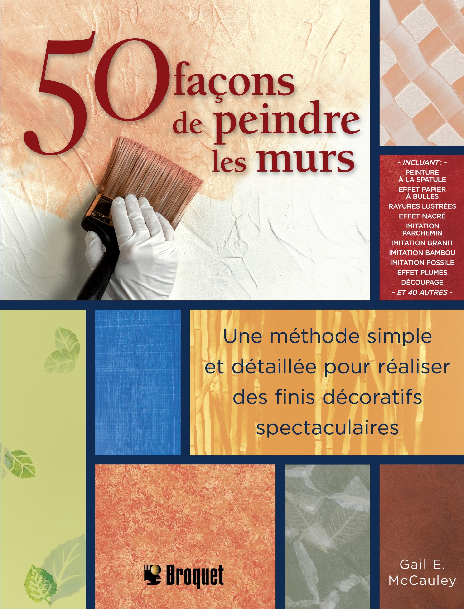 50 façons de peindre les murs: Une méthode simple et détaillée pour réaliser des finis décoratifs spectaculaires Books