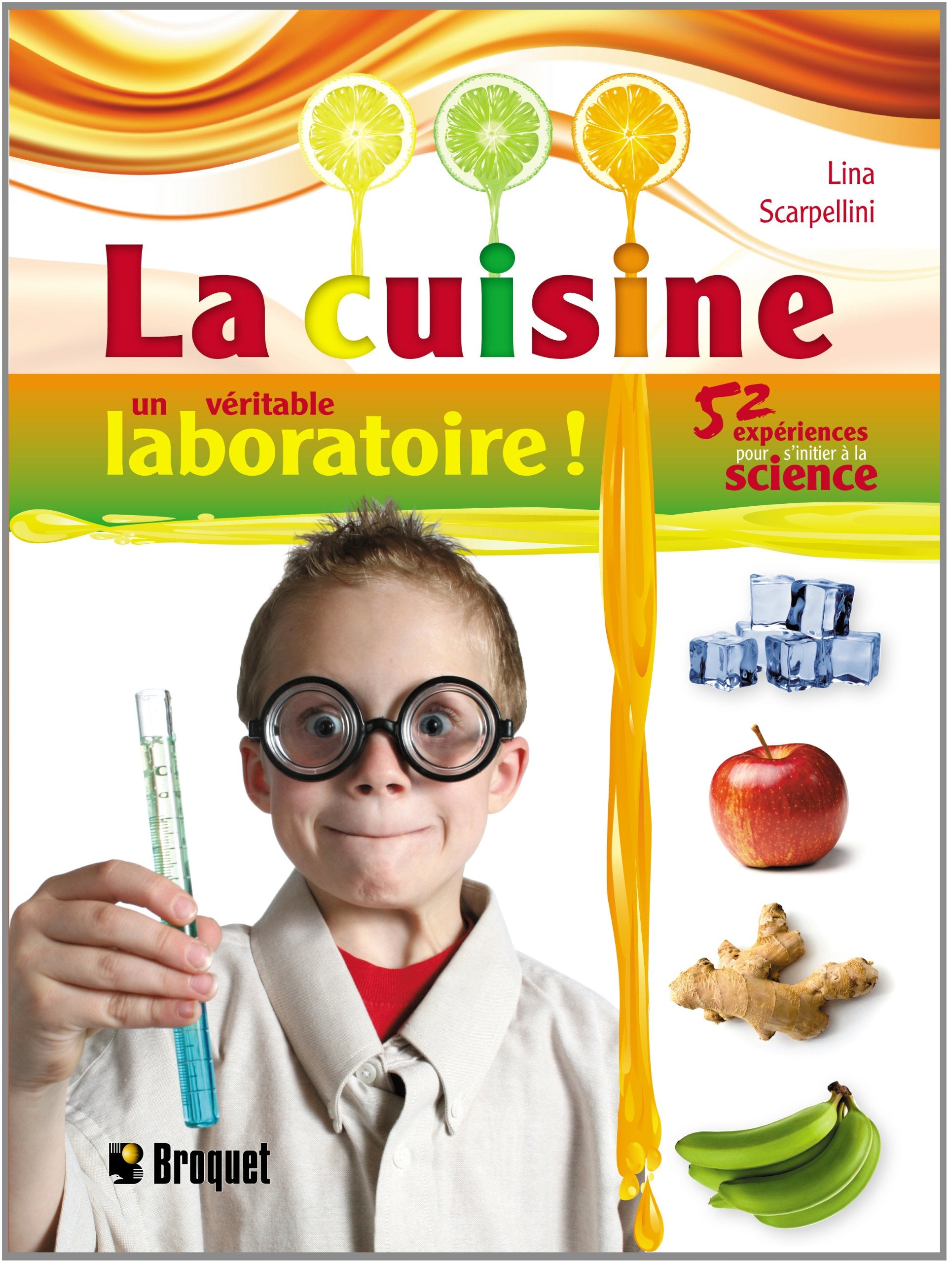 LA CUISINE UN VERITABLE LABORATOIRE ! V 01 52 EXPERIENCES POUR Children's books