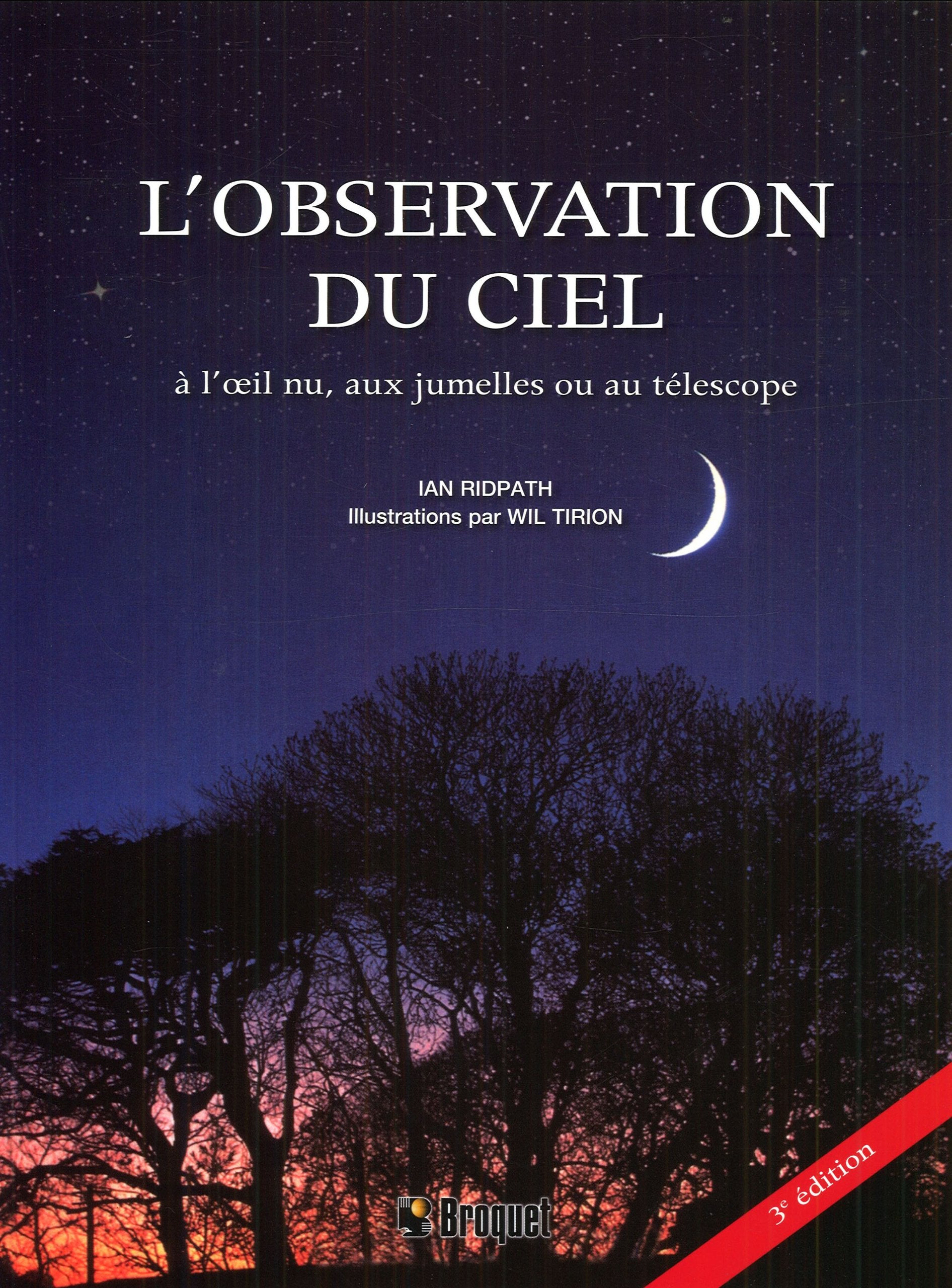 L'observation du ciel à l'oeil nu, aux jumelles ou au télescope - Le guide: A l'oeil nu, aux jumelles ou au télescope Essays & Short Stories