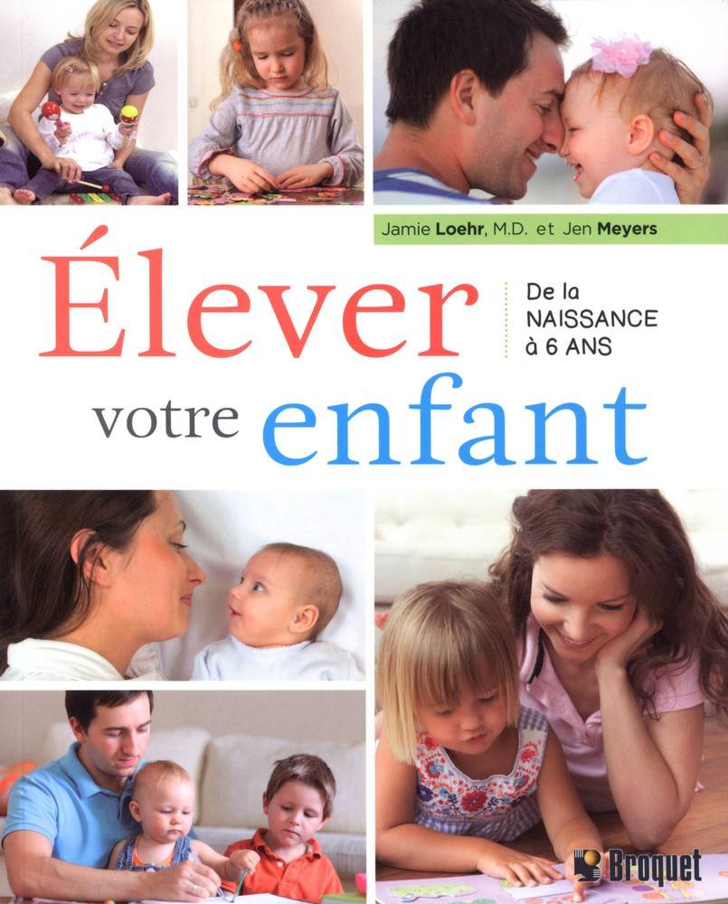 Elever votre enfant de la naissance à 6 ans: Une chronologie parentale indiquant ce que vous pouvez faire à chaque âge et phase du développement de votre enfant book