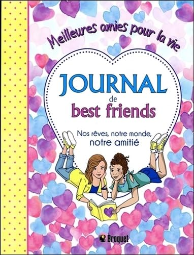 Journal de best friends - Nos rêves, notre monde, notre amitié - Meilleures amies pour la vie book