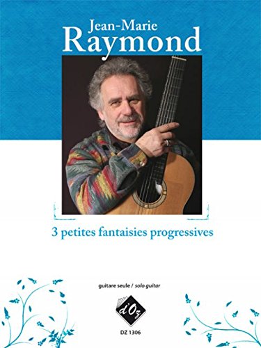3 PETITES FANTAISIES PROGRESSIVES GUITARE book