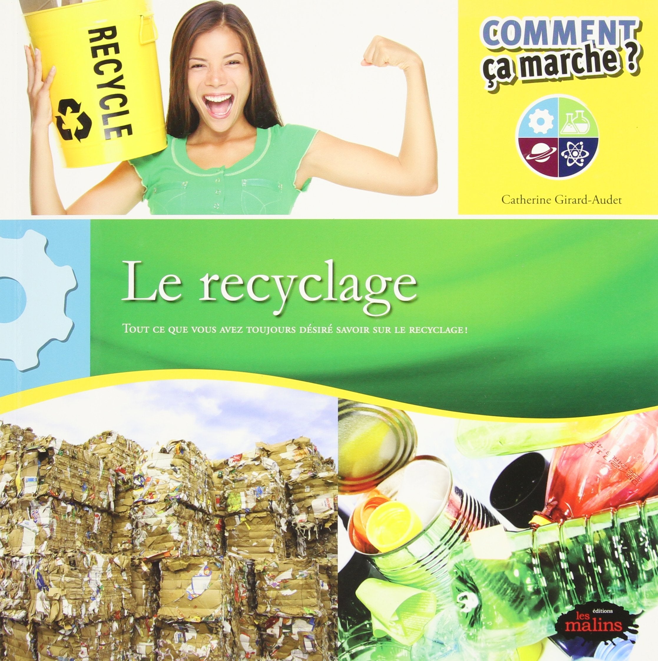 Le recyclage : Tout ce que vous avez toujours désiré savoir sur le recyclage ! book