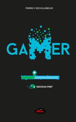 Gamer Tome 1 Nouveau port book